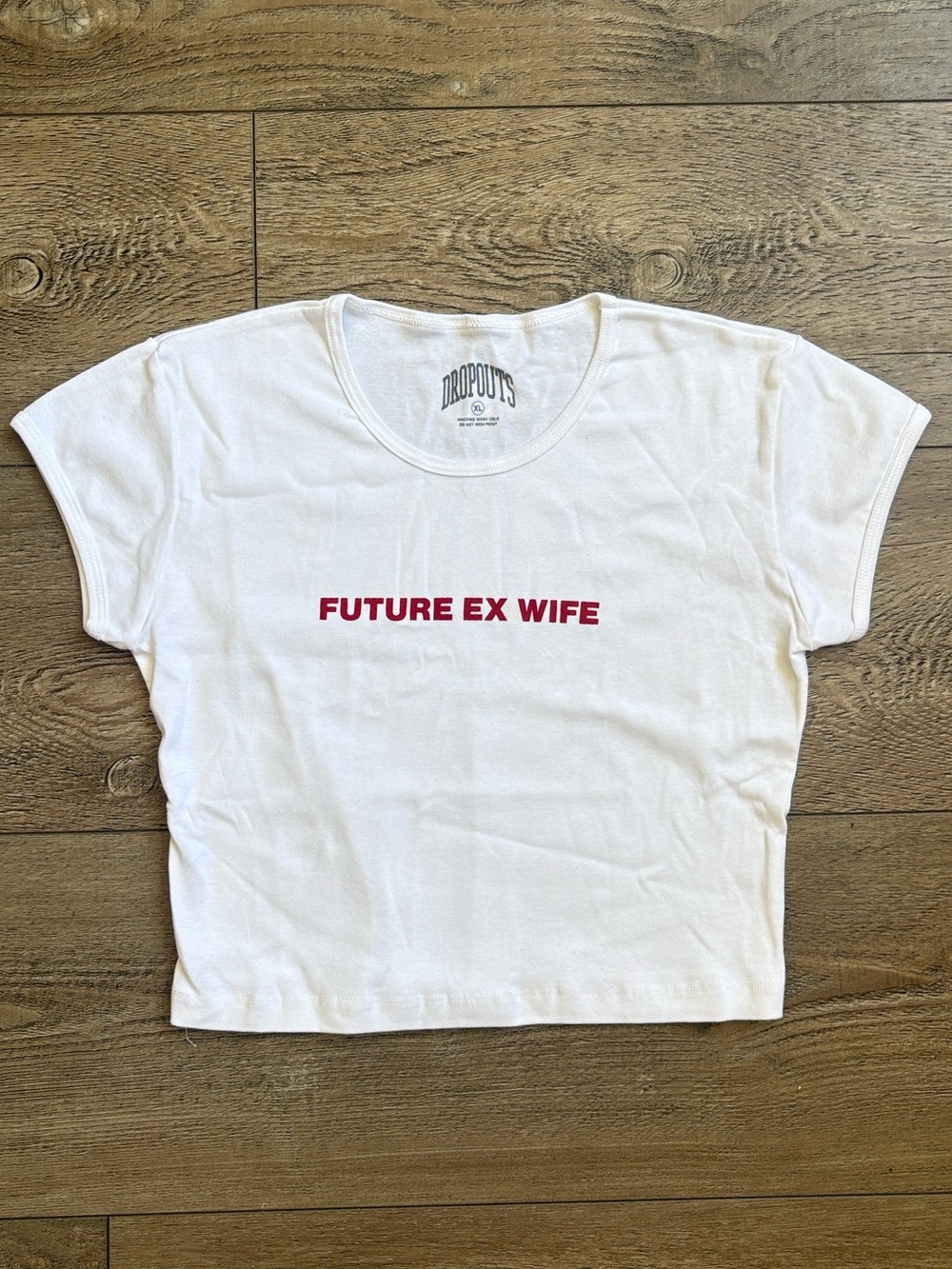 NWOT Dropouts Brand "Future Ex Wife" Graphic Short Sleeve Baby Tee White & Red
